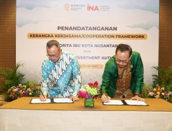 Kerja Sama Otorita IKN-Indonesia Investment Authority Dorong Realisasi Investasi Asing di Ibu Kota Nusantara